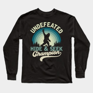 undefeated hide and seek champion funny bigfoot sasquatch Long Sleeve T-Shirt